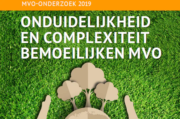 MVO-onderzoek 2019: Onduidelijkheid en complexiteit bemoeilijken mvo (volledig onderzoeksrapport)