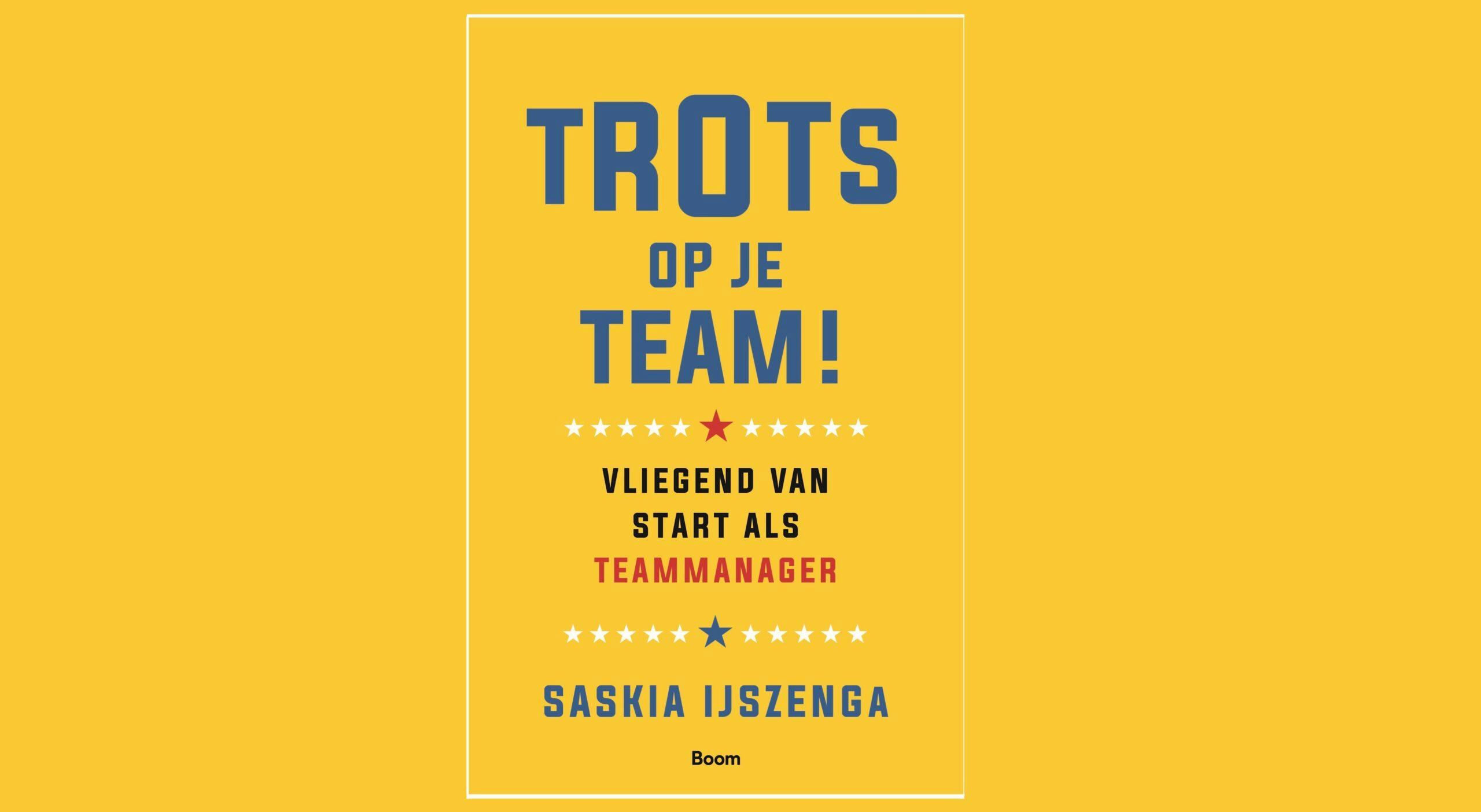 Leestip: boek Trots op je Team! Vliegend van start als teammanager